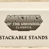 Masters of the Universe Classics  Stackable Stands