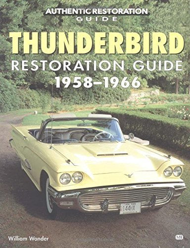 Thunderbird Restoration Guide, 1958-1966
